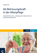 Als Betreuungskraft in der Altenpflege - Jürgen Link