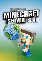 Das Minecraft-Server-Buch - Timothy L. Warner