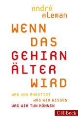 Wenn das Gehirn älter wird - André Aleman