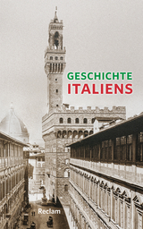 Geschichte Italiens - Wolfgang Altgeld, Thomas Frenz, Angelica Gernert, Michael Groblewski, Rudolf Lill