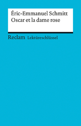 Lektüreschlüssel zu Éric-Emmanuel Schmitt: Oscar et la dame rose - Michaela Banzhaf