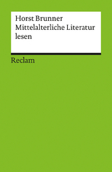 Mittelalterliche Literatur lesen. Kanonische Texte in Porträts - Horst Brunner