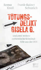 Tötungsdelikt Gisela G. - Remo Kroll, Frank-Rainer Schurich