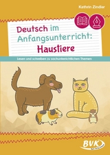 Deutsch im Anfangsunterricht: Haustiere - Kathrin Zindler