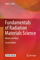 Fundamentals of Radiation Materials Science - Was, Gary S.