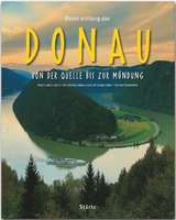 Reise entlang der Donau - Von der Quelle bis zur Mündung - Sabine Ehrentreich