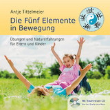 Die Fünf Elemente in Bewegung - Antje Tittelmeier