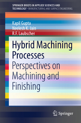 Hybrid Machining Processes - Kapil Gupta, Neelesh K. Jain, R. F. Laubscher
