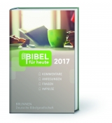 Bibel für heute 2017 - Büchle, Matthias; Diener, Michael; Heinzmann, Gottfried