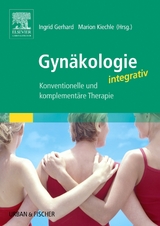 Gynäkologie integrativ - Gerhard, Ingrid; Kiechle, Marion