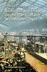 Selbstbild und Image Deutschlands in den Weltausstellungen - Pascale Cohen-Avenel