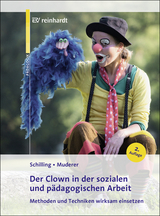 Der Clown in der sozialen und pädagogischen Arbeit - Johannes Schilling, Corinna Muderer