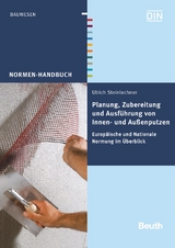 Planung, Zubereitung und Ausführung von Innen- und Außenputzen - Ulrich Steinlechner