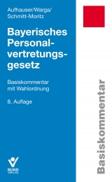 Bayerisches Personalvertretungsgesetz - Aufhauser, Rudolf; Warga, Norbert; Schmitt-Moritz, Peter