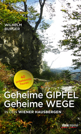 Geheime Gipfel - Geheime Wege - Wilhelm Burger