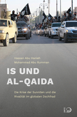 IS und Al-Qaida - Mohammad Abu Rumman, Hassan Abu Hanieh