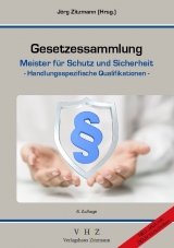 Gesetzessammlung Meister für Schutz und Sicherheit – Handlungsspezifische Qualifikationen – 4. Auflage - 