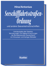 Seeschifffahrtsstraßen-Ordnung und andere Seeverkehrsvorschriften - Hinz, Jochen; Antonius, Siegbert