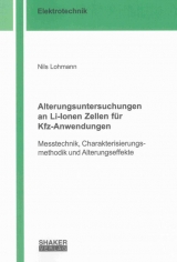 Alterungsuntersuchungen an Li-Ionen Zellen für Kfz-Anwendungen - Nils Lohmann