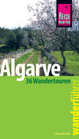Reise Know-How Wanderführer Algarve - 36 Wandertouren an der Küste und im Hinterland - - Claus-Günter Frank