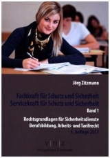 Fachkraft für Schutz und Sicherheit, Servicekraft für Schutz und Sicherheit Band 1 - Jörg Zitzmann