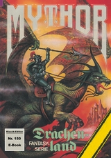 Mythor 150: Drachenland - Paul Wolf