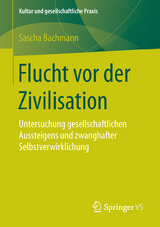 Flucht vor der Zivilisation - Sascha Bachmann
