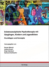 Existenzanalytische Psychotherapie mit Säuglingen, Kindern und Jugendlichen - 