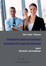 Fachkraft für Schutz und Sicherheit, Servicekraft für Schutz und Sicherheit Band 4 Wirtschaft & Soziales - Jörg Zitzmann, Thomas Meyer, Helmut Hohl