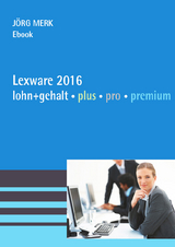 Lexware 2016 lohn+gehalt plus pro premium - Merk, Jörg