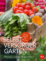 Selbstversorger-Garten - Jutta Wagner, Annette Wendland, Karen Liebreich