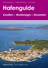 Hafenguide Kroatien - Montenegro - Slowenien - Emma Glaumann, Joakim Hermansson, Per Hotvedt