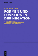 Formen und Funktionen der Negation - Wilhelm Köller