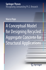 A Conceptual Model for Designing Recycled Aggregate Concrete for Structural Applications - Marco Pepe