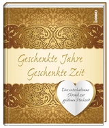 Geschenkte Jahre – Geschenkte Zeit