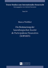 Die Besteuerung der luxemburgischen Société de Participations Financières (SOPARFI) - Bianca Wohlfart