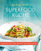 Superfood Küche - Morris, Julie