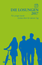 Die Losungen 2017 / Die Losungen für junge Leute - Herrnhuter Brüdergemeine