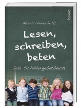 Lesen, schreiben, beten - Dr. Klaus Sauerbeck