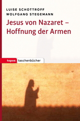 Jesus von Nazaret — Hoffnung der Armen - Luise Schottroff, Wolfgang Stegemann
