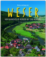 Reise entlang der Weser - Von Hannoversch Münden bis zur Mündung - Hans H. Krüger