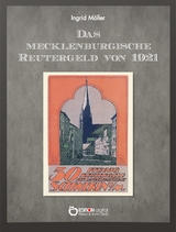 Das mecklenburgische Reutergeld von 1921 -  Ingrid Möller
