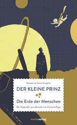 Der kleine Prinz Die Erde der Menschen - Antoine de Saint-Exupéry