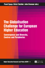The Globalisation Challenge for European Higher Education - Zgaga, Pavel; Teichler, Ulrich; Brennan, John