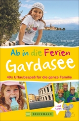 Ab in die Ferien – Gardasee mit Verona - Irene Gründl