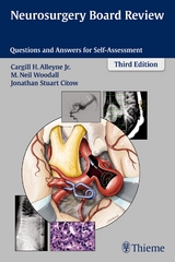 Neurosurgery Board Review - Alleyne, Cargill H; Alleyne, Cargill H; Woodall, M Neil; Citow, Jonathan Stewart