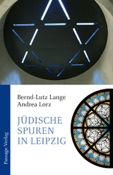 Jüdische Spuren in Leipzig - Bernd-Lutz Lange, Andrea Lorz