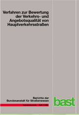 Verfahren zur Bewertung der Verkehrs- und Angebotsqualität von Hauptverkehrsstraßen - Michael M. Baier, Gert Hartkopf