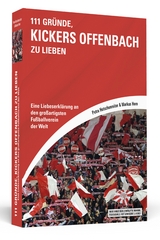 111 Gründe, Kickers Offenbach zu lieben - Petra Hutschenreiter, Markus Horn