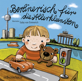 Berlinerisch für die Allerkleensten